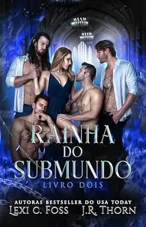 Rainha do Submundo: Livro Dois – Lexi C. Foss