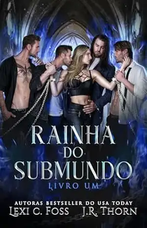 Rainha do Submundo: Livro Um – Lexi C. Foss