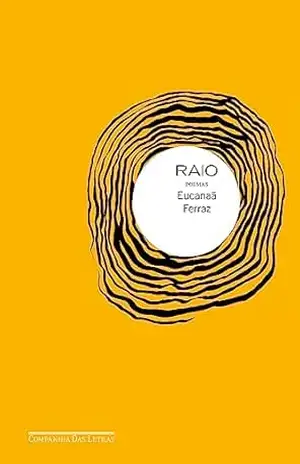 Raio: Poemas – Eucanaã Ferraz