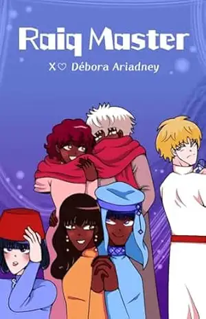 Raiq Master ( Último capítulo): Capitulo 10 – Débora Ariadney Raiq Master ( Último capítulo): Capitulo 10 – Débora Ariadney