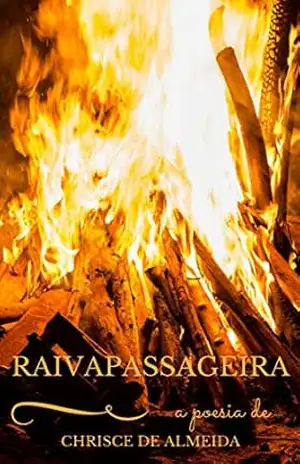 Raiva Passageira – Chrisce de Almeida Raiva Passageira – Chrisce de Almeida