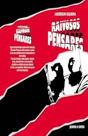 Raivosos Pensares – Anderson Siqueira