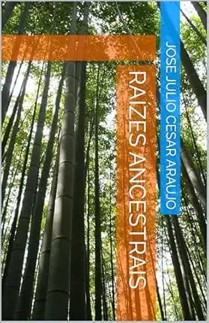 Raízes Ancestrais – JOSE JULIO CESAR  ARAUJO