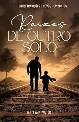 Raízes de Outro Solo: Entre Tradições e Novos Horizontes – VANIS  SAINT VICTOR