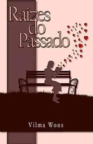 Capa do livro Raízes do Passado - Vilma Wons