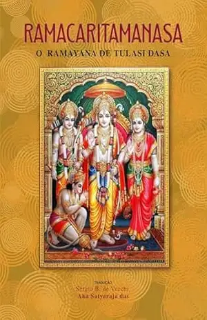 Capa do livro Ramacaritamanasa: O Ramayana de Tulasi dasa - Sérgio B. de Vecchi   Aka Satyaraja das