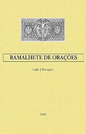 Ramalhete de orações: Orações em latim e português – Paul Duffoir Ramalhete de orações: Orações em latim e português – Paul Duffoir