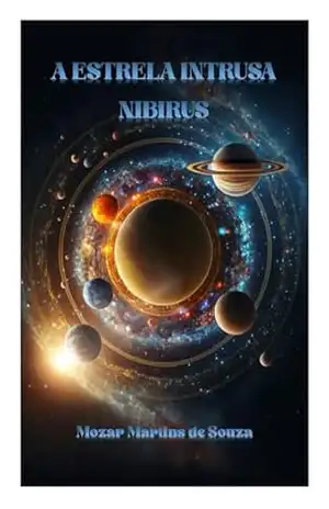 Ramatís – O Astro Intruso – Nibiru – Mozar  Martins de Souza