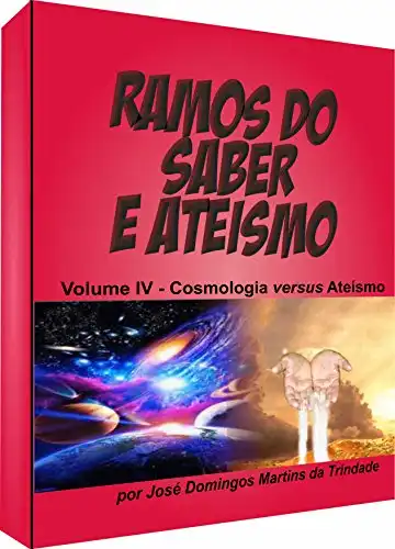 Baixar RAMOS DO SABER E ATEÍSMO: Cosmologia versus ateísmo pdf, epub, mobi, eBook