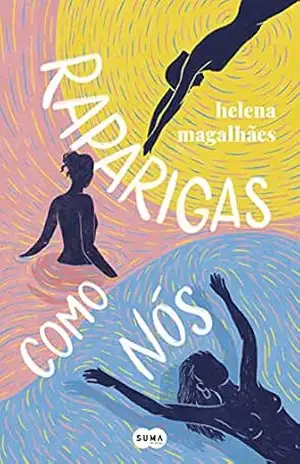 Raparigas como nós – Helena Magalhães