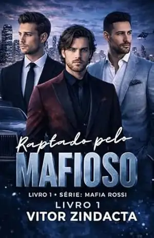 Raptado pelo mafioso: Máfia Rossi – Vitor Zindacta