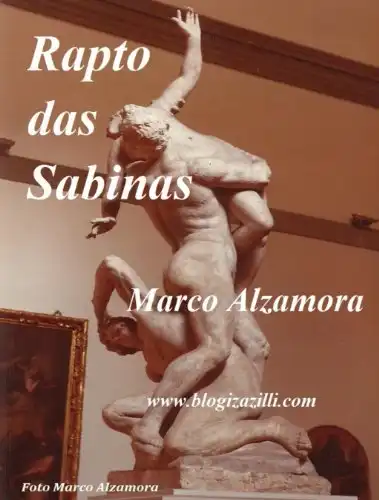 Baixar Rapto das Sabinas: Quando estive em Firenze – Itália, fotografei a escultura da capa dessa lavra. pdf, epub, mobi, eBook