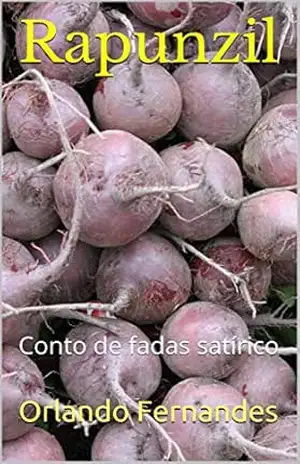 Rapunzil: Conto de fadas satírico – Orlando Fernandes