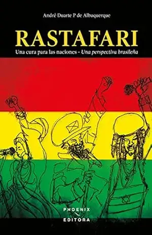 RASTAFARI: Una cura para las naciones – Una perspectiva brasileña – André Duarte P. de Albuquerque