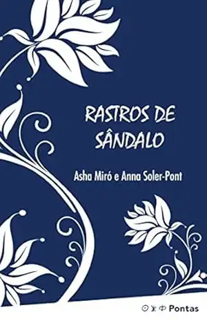 Rastos de Sândalo – Asha Miró Rastos de Sândalo – Asha Miró