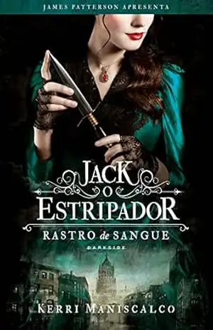 Capa do livro Rastro de Sangue: Jack, o Estripador: O assassino mais perigoso da história espera por você: 1 - Kerri Maniscalco