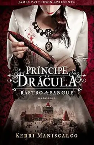 Rastro de sangue: Príncipe Drácula: Uma ameaça sangrenta se esgueira na escuridão: 2 – Kerri Maniscalco