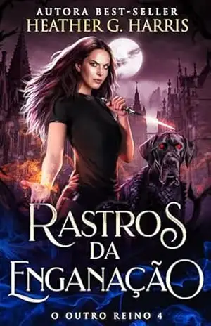 Capa do livro Rastros da Enganação: Um romance de fantasia urbana (O Outro Reino Livro 4) - Heather G Harris
