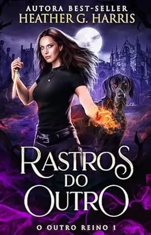 Capa do livro Rastros do Outro: Um romance de fantasia urbana (O Outro Reino Livro 1) - Heather G Harris