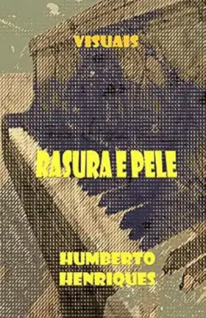 Rasura e Pele – José Humberto da Silva Henriques