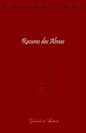 Rasuras das Almas – Gabriela de Andrade Rasuras das Almas – Gabriela de Andrade