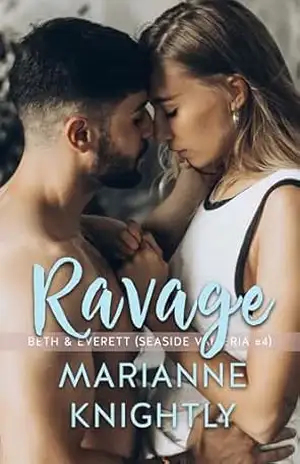 Ravage (Beth & Everett) (Seaside Valleria #4) (Português) (Seaside Valleria – Português) – Marianne Knightly