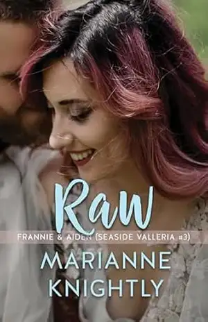 Raw (Frannie & Aiden) (Seaside Valleria #3) (Português) (Seaside Valleria – Português) – Marianne Knightly