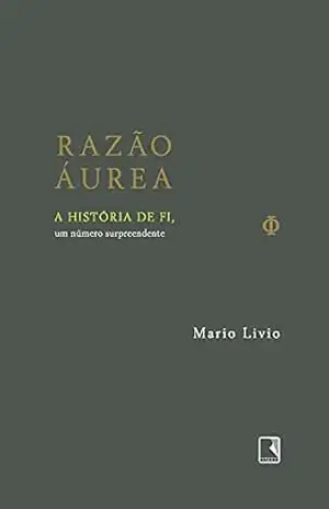Razão áurea - Mario Livio Razão áurea - Mario Livio