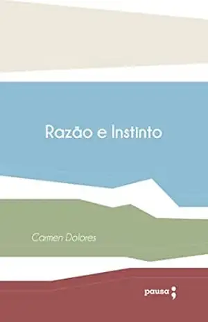 Razão e instinto – Carmen Dolores