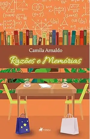 Razões e Memórias – Camila Arnaldo Razões e Memórias – Camila Arnaldo
