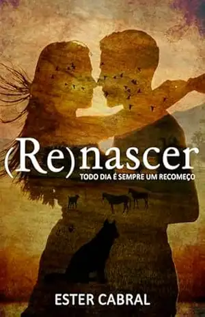 (Re) Nascer – Ester Cabral