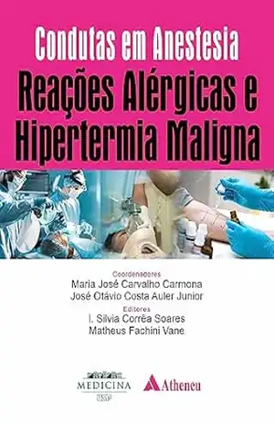 Reações Alérgicas e Hipertermia Maligna (eBook) – Iracy Silvia Corrêa Soares Reações Alérgicas e Hipertermia Maligna (eBook) – Iracy Silvia Corrêa Soares