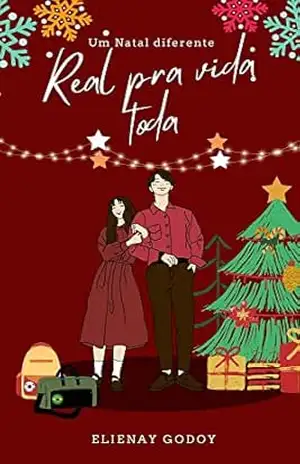 Capa do livro Real Pra Vida Toda: Um Natal Diferente - Elienay Godoy