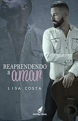Reaprendendo a Amar – Lisa  Costa