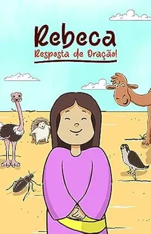 Capa do livro Rebeca – Resposta de Oração!: Livro Infantil Ilustrado - JOINKIDS JoinKids
