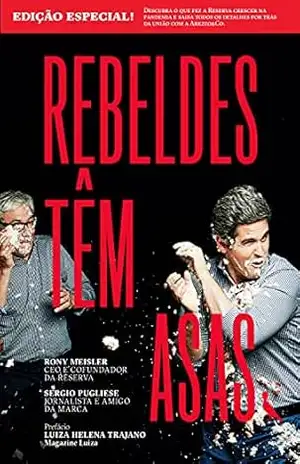 Rebeldes têm asas – edição especial – Rony Meisler