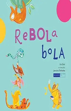 Rebola bola (Leituras saborosas) – Lia Zatz