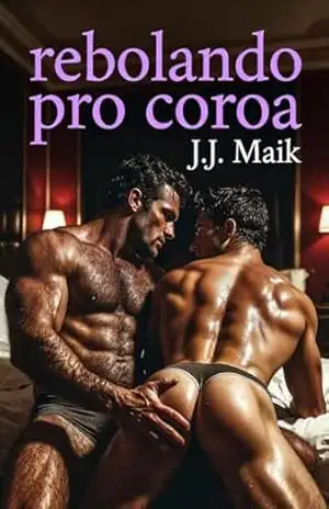 Rebolando no Coroa: Casado que empinou para um macho viril (CONTO ERÓTICO GAY – HOT GAY) – J.J Maik