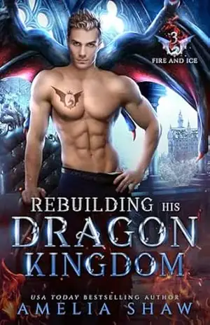 Capa do livro Rebuilding his Dragon Kingdom (Dragões Soberanos das Chamas e da Neve Livro 3) - Amelia Shaw