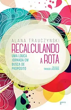 Recalculando a rota – Alana Trauczynski
