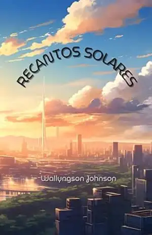 Capa do livro Recantos Solares - Wallyngson  Johnson