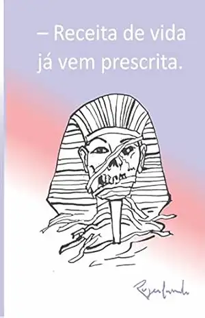 – Receita de vida já vem prescrita – Rogerlando Cavalcante