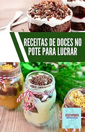 Receitas de doces no pote para lucrar: Com uma receita fácil e ingredientes baratos - SANTORE  DIGITAL