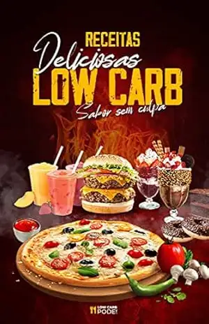 Receitas Deliciosas Low Carb – Sabor sem culpa! – Márcia Souza