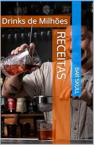 Capa do livro Receitas: Drinks de Milhões - Bar Skull