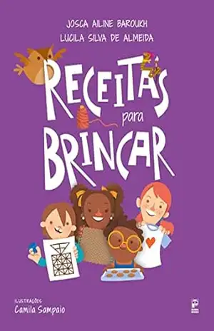 Receitas para brincar – Josca Ailine Baroukh
