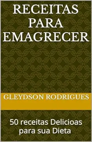 Receitas para emagrecer – gleydson rodrigues Receitas para emagrecer – gleydson rodrigues