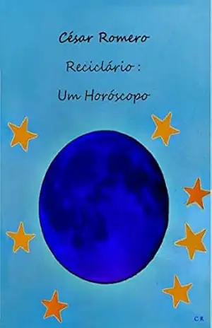 Reciclário:: Um Horóscopo – César Romero