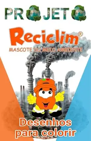 Reciclim: Ensine sua criança a cuidar do meio ambiente pintando - Joao Goveia almeida