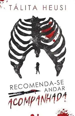 Recomenda–se Andar Acompanhada: Um suspense sáfico – Tálita Heusi